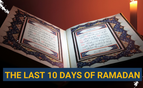The Last Ten Days of Ramadan
